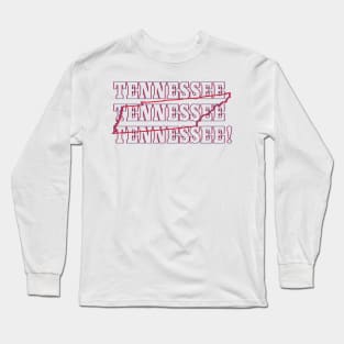 Tennessee, Tennessee, Tennessee! Long Sleeve T-Shirt